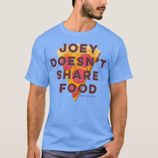 Freunde Joey teilt Essen nicht mit der Familie T-Shirt