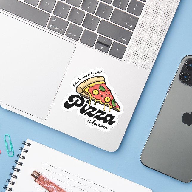 Freunde kommen und gehen, aber Pizza ist für immer Aufkleber (Laptop mit iPhone)