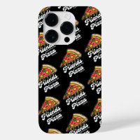 Freunde kommen und gehen, aber Pizza ist für immer