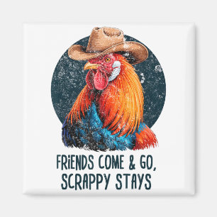 Freunde kommen und gehen Scrappy bleibt Humor Huhn Magnet