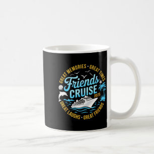 Freunde Kreuzfahrt 2025 passende Gruppenurlaubsrei Kaffeetasse