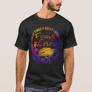 Freunde Kreuzfahrt 2025 Urlaub Reise Kreuzfahrten T-Shirt