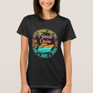 Freunde Kreuzfahrt 2025 Urlaubsreise Kreuzfahrt Fr T-Shirt