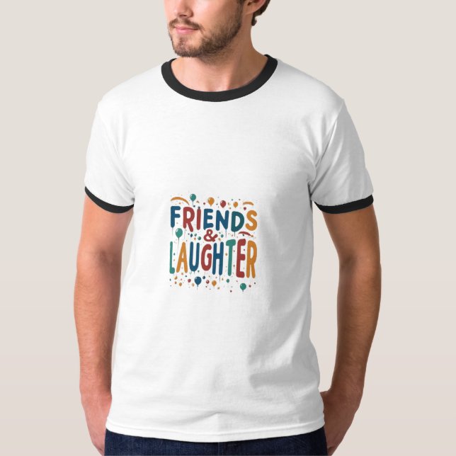 Freunde & Lachen T - Shirt Collection 💓 👕 (Vorderseite)