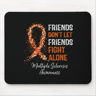 Freunde Lass Freunde nicht allein im Kampf gegen F Mousepad