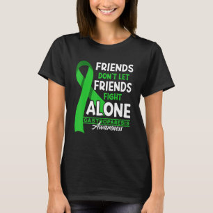 Freunde Lass Freunde nicht allein im Kampf gegen G T-Shirt