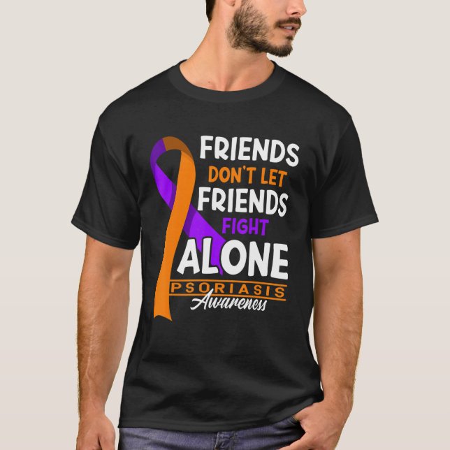 Freunde Lass Freunde nicht allein in Psoriasis käm T-Shirt (Vorderseite)