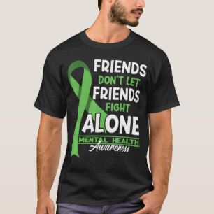 Freunde Lass Freunde nicht alleine kämpfen T-Shirt