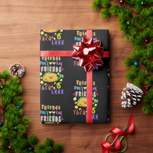 Freunde Lass Freunde nicht weniger Taco Geschenkpapier