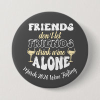 Freunde Lass Freunde trinken Wein nicht allein