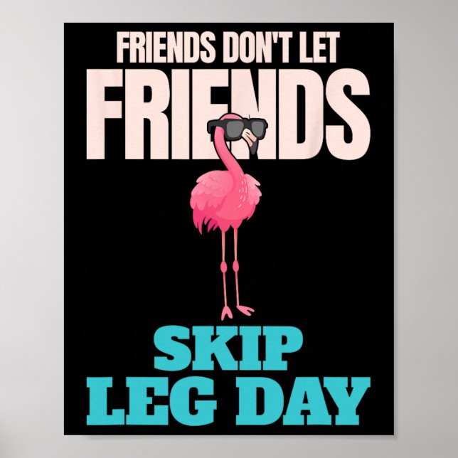 Freunde Lass keine Freunde Skip Leg Day Funny Body Poster (Vorne)
