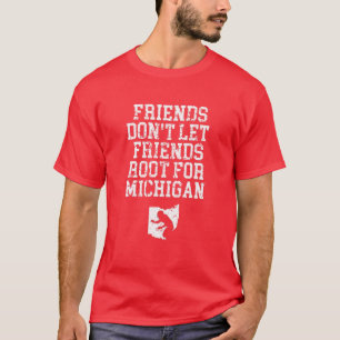 Freunde Lass keine Freundeswurzel für Michigan Ohi T-Shirt