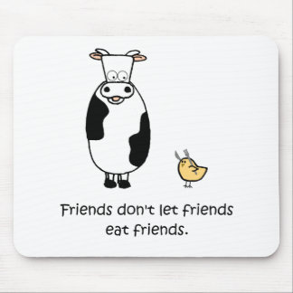 Freunde lassen Freunde Freunde nicht essen Mousepad
