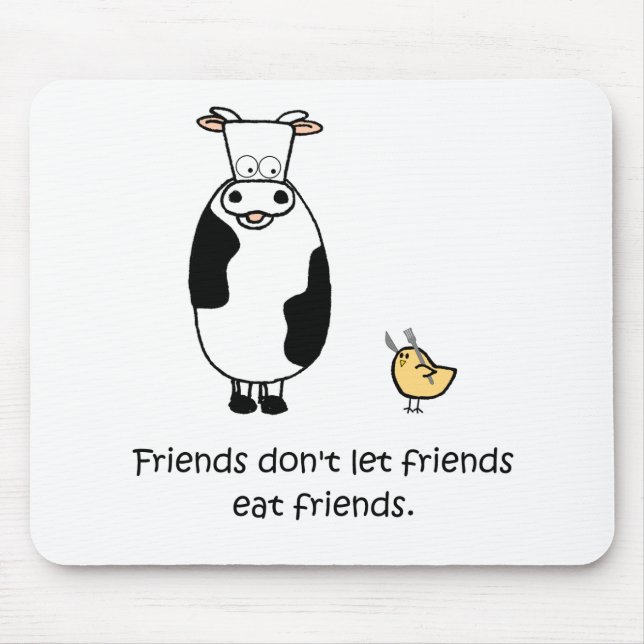 Freunde lassen Freunde Freunde nicht essen Mousepad (Vorne)