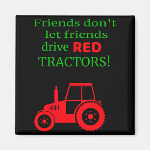 Freunde lassen Freunde keine roten Traktoren fahre Magnet
