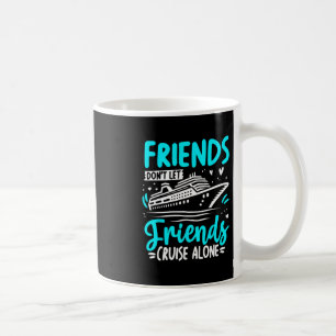 Freunde lassen Freunde nicht allein cruisen Besatz Kaffeetasse