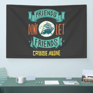 Freunde lassen Freunde nicht lustig alleine kreuze Banner