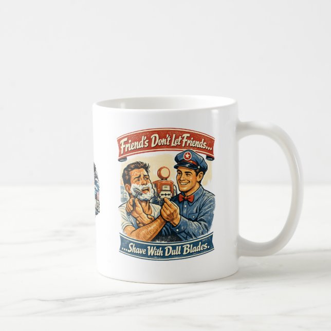 Freunde lassen Freunde nicht mit stumpfen Rasierkl Kaffeetasse (Rechts)