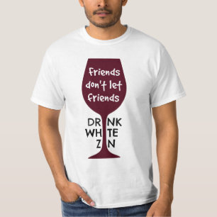 Freunde lassen nicht Freund-Getränk-Weiß Zin T-Shirt