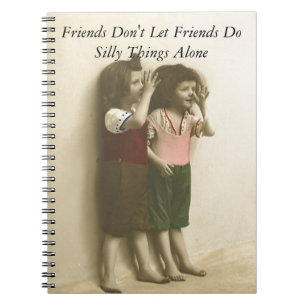 Freunde lassen nicht Freunde tun alberne Sachen Notizblock