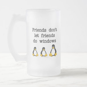 Freunde lassen nicht Freunde tun Fenster Mattglas Bierglas