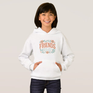 Freunde machen das Leben schön Kids Pullover Hoodi