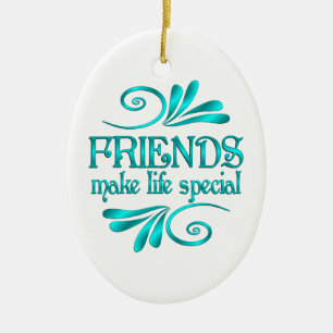 Freunde machen Leben Special Keramik Ornament