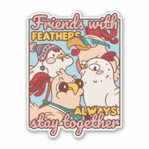 FREUNDE MIT FEATHERS BLEIBE IMMER ZUSAMMEN AUFKLEBER