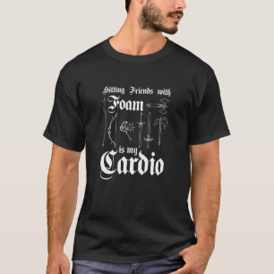 Freunde mit Foam zu treffen ist mein Cardio-Larper T-Shirt