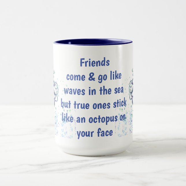 Freunde Oktopus auf der eigenen Seite Funny Zitat Tasse (Zentrum)