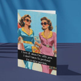 Freunde Sarcastic Retro 50er Hausfrau Karte