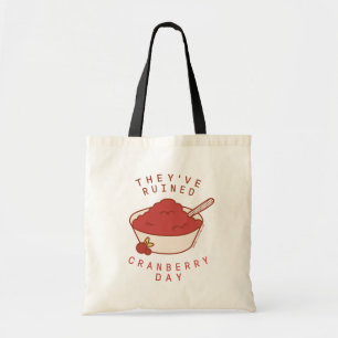FREUNDE™ Sie haben den Cranberry Day ruiniert Tragetasche