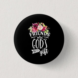 Freunde sind das beste Geschenk Gottes Button