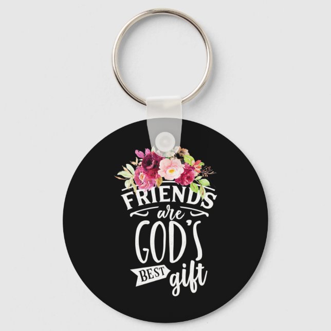 Freunde sind das beste Geschenk Gottes Schlüsselanhänger (Vorderseite)