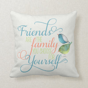 Freunde sind Familie, die Sie wählen Typografie Kissen
