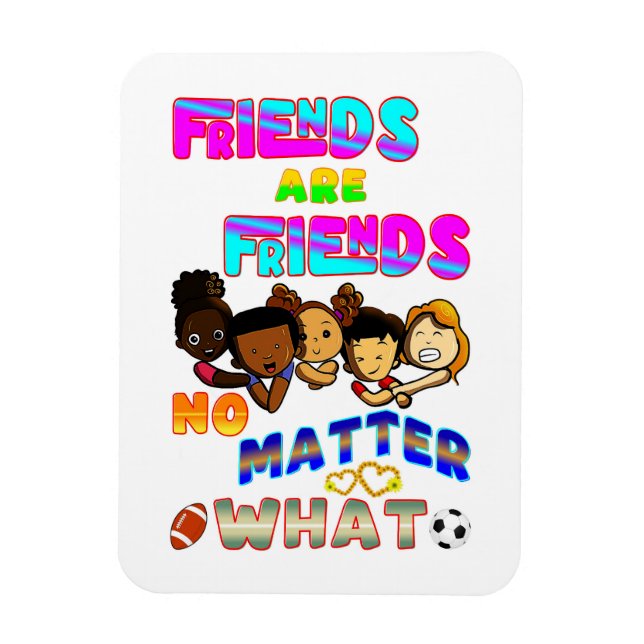 Freunde sind Freunde, egal was passiert Magnet (Vertikal)