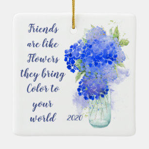 Freunde sind wie Blume, die sie bringen Color Quot Keramikornament