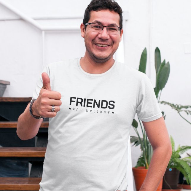 Freunde sind willkommen T-Shirt (Von Creator hochgeladen)