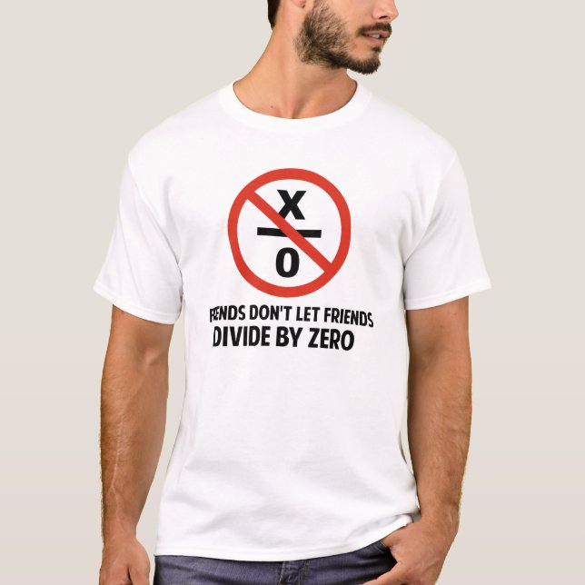 Freunde teilen nicht sich durch null T-Shirt (Vorderseite)