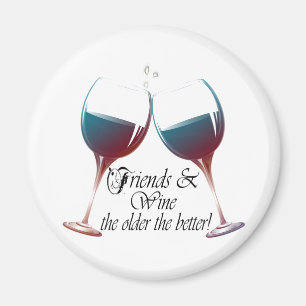 Freunde und Wein-je älterer desto besserer Magnet