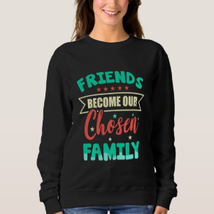 Freunde werden unser ausgewähltes Familienbegabtes Sweatshirt