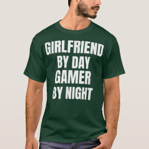 Freundin bei Day Gamer bei Nacht T-Shirt