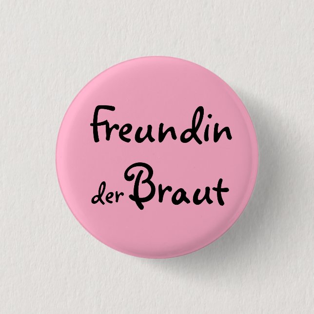 Freundin der Braut Button (Vorderseite)