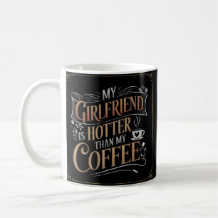 Freundin Hotter als Kaffee Funny Kaffeetasse