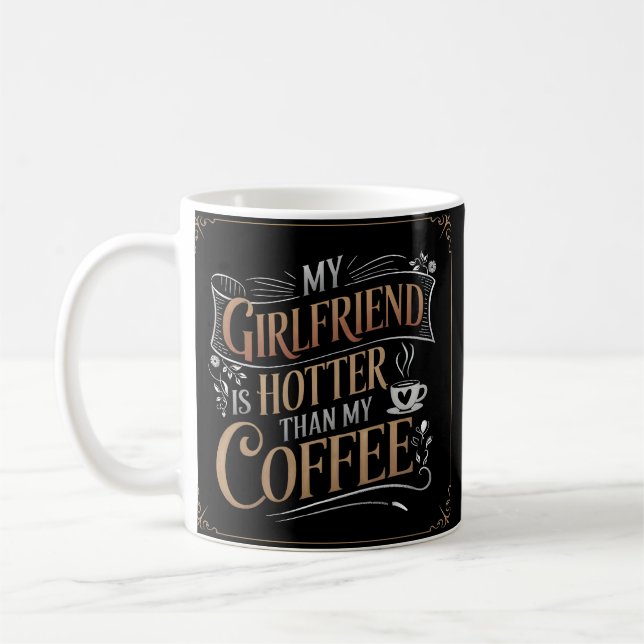 Freundin Hotter als Kaffee Funny Kaffeetasse (Links)