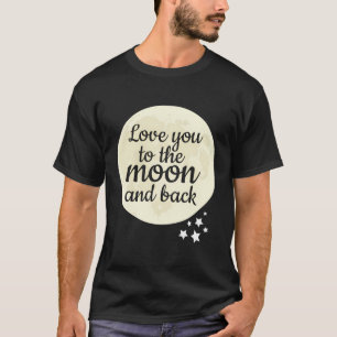 Freundin Mama Gift Liebe zum Mond T-Shirt