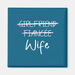 Freundin Verlobte und Ehefrau Hochzeit Hochzeitsze Magnet