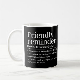 Freundliche Erinnerung lustige Definition Kaffeetasse