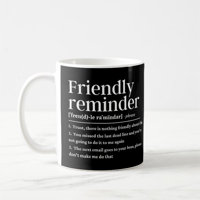 Freundliche Erinnerung lustige Definition Kaffeetasse (Links)