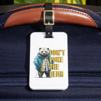 Freundliche Warnung: 'Don't Poke the Bear Funny Jo Gepäckanhänger